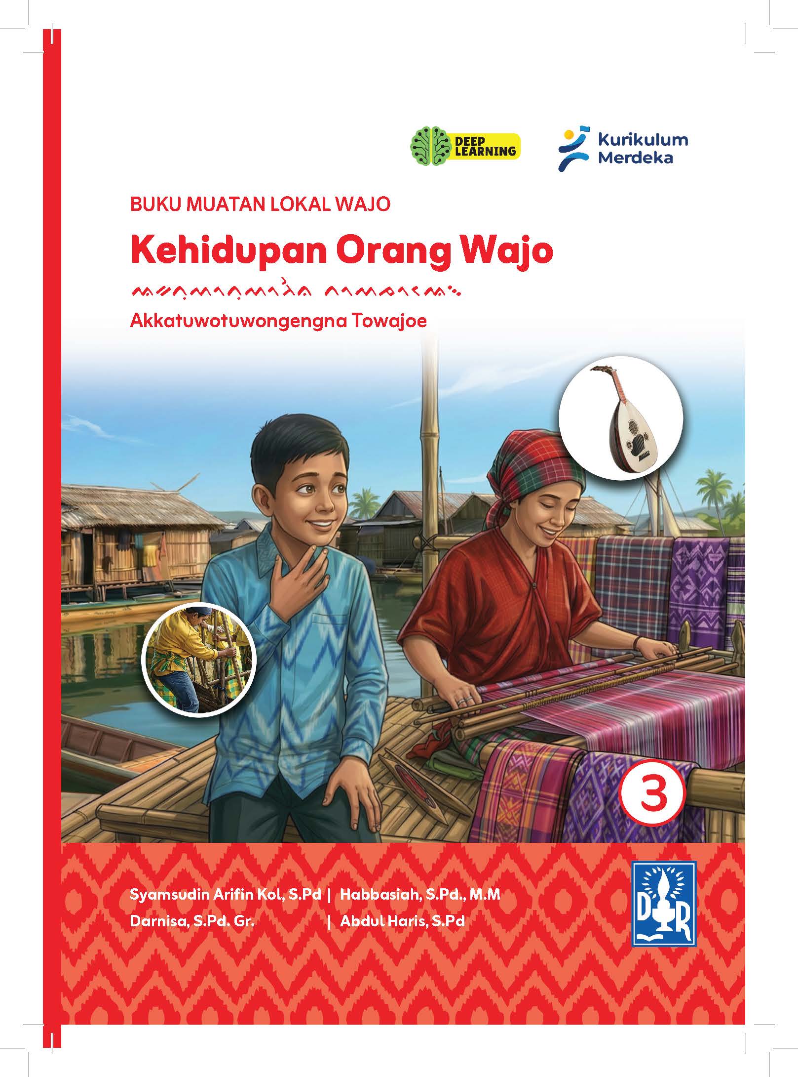 BUKU MUATAN LOKAL WAJO Kehidupan Orang Wajo Akkatuwotuwongengna Towajoe